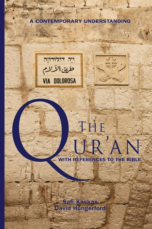 The Qur'an - with References to the Bible: A Contemporary Understanding Paperback