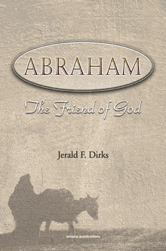 Abraham: The Friend of God