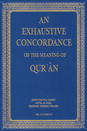 An Exhaustive Concordance of the Meaning of Qur'an